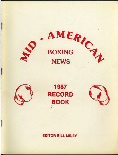 1987 MID-AMERICAN Boxing News Record Book by Bill Miley