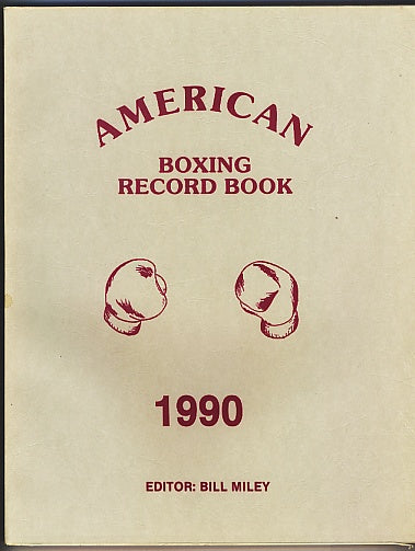 1990 AMERICAN Boxing Record Book by Bill Miley
