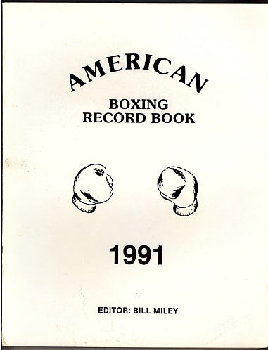 1991 AMERICAN Boxing Record Book by Bill Miley