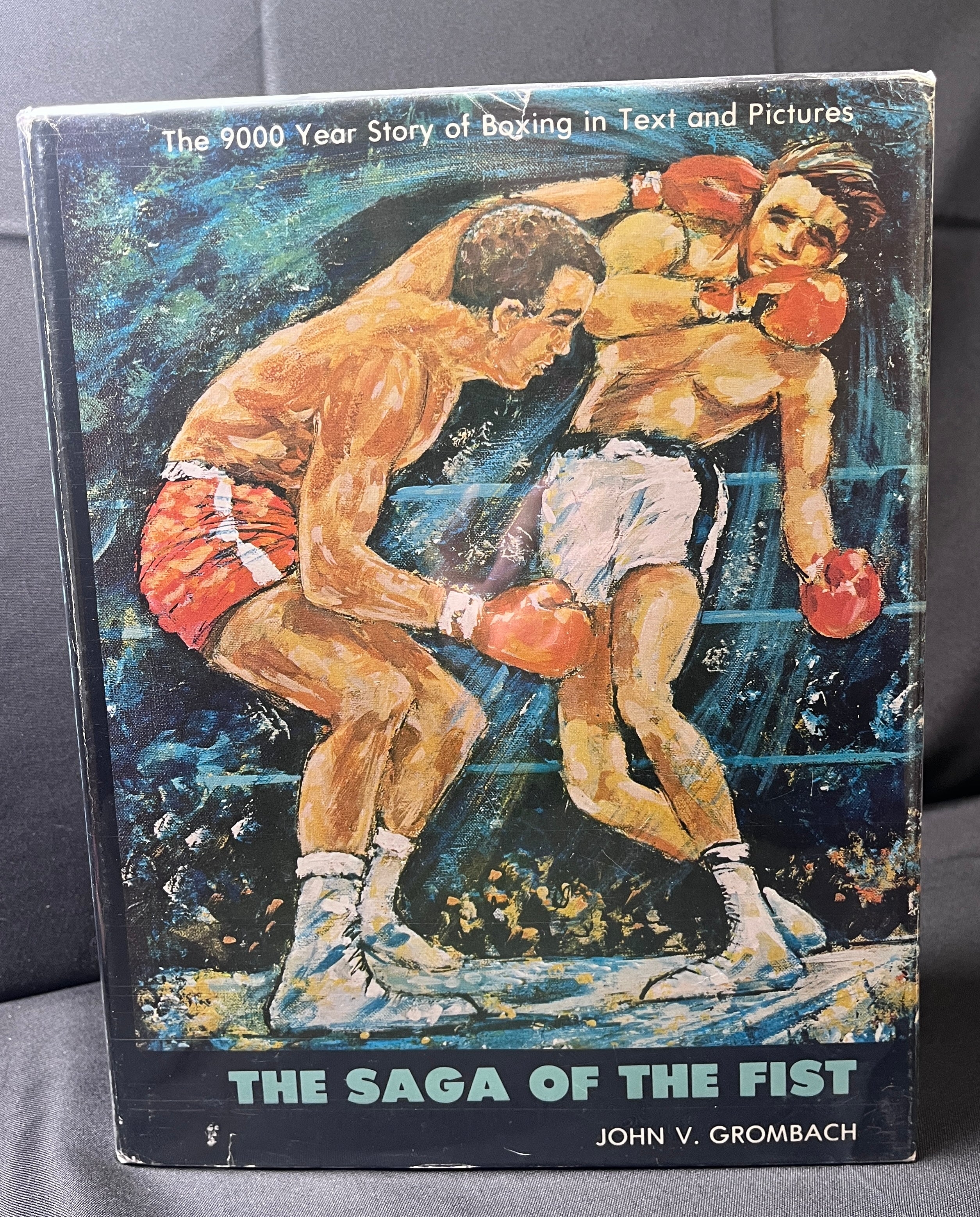 The Saga Of The Fist by John Grombach - 1977 Edition Boxing Book (Hardcover with Dustjacket) - "The 9000 Year Story of Boxing in Text and Pictures"