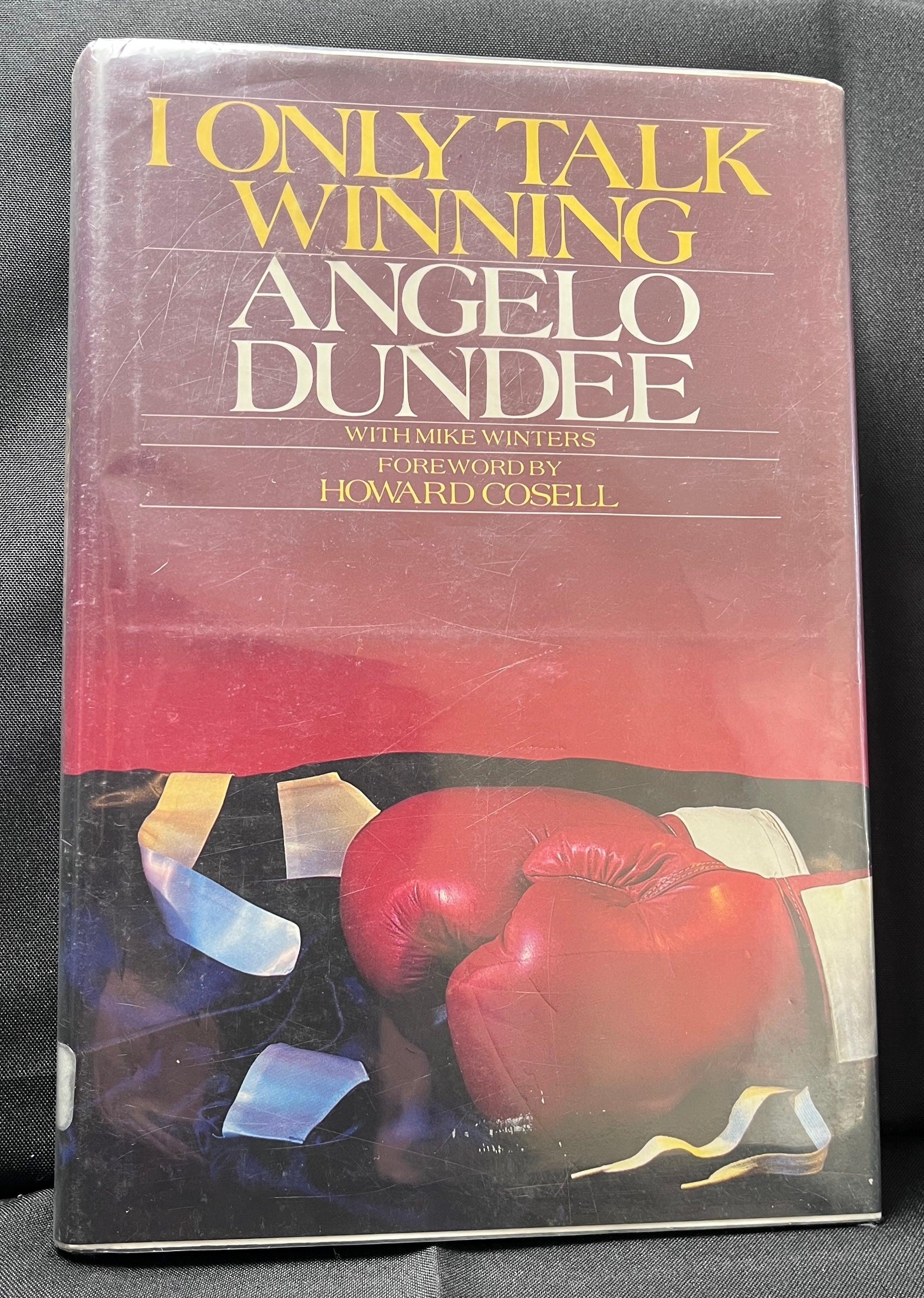 I Only Talk Winning by Angelo Dundee w/Mike Winters - 1985 Edition Boxing Book (Hardcover w/Dustjacket) Foreword by Howard Cosell