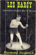 Boxing Book - "Les Darcy - Australia's Golden Boy of Boxing" by Raymond Swanwick - 1965
