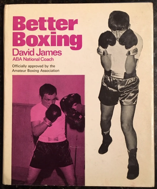 Better Boxing by David James - 1970 Boxing Instructional Book