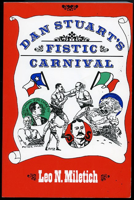 Dan Stuart's Fistic Carnival - 1994 Boxing Book by Leo N. Miletich - The Story of Robert Fitzsimmons vs. James J. Corbett & Peter Maher