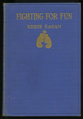 Fighting For Fun - Boxing Book by Eddie Eagan