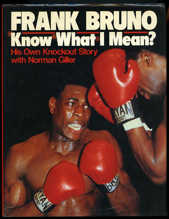 Frank Bruno, Know What I Mean? His Own Knockout Story - Boxing Book with Norman Giller