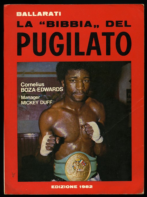 La Bibbia Del Pugilato "The Bible Of Boxing" - 1982 Record Book by Giuseppe Ballarati - Published in Italy