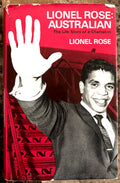 Lionel Rose: Australian - The Life Story of a Champion - 1969 Signed / Autographed Hardcover Boxing Book with Dustjacket