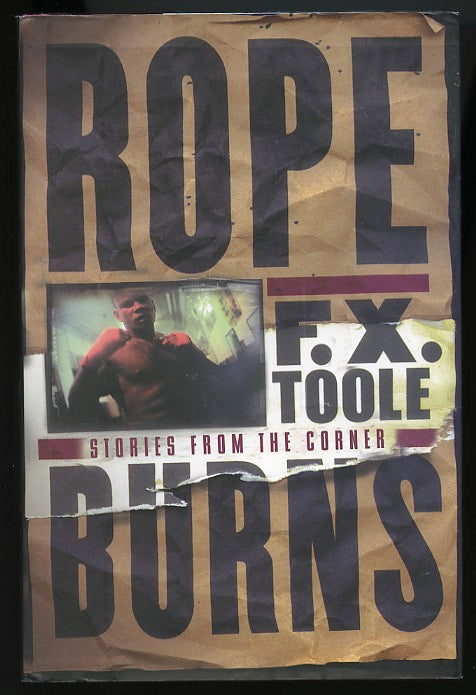 Rope Burns, Stories From the Corner - Boxing Book by F.X. Toole - Million Dollar Baby 1st Edition
