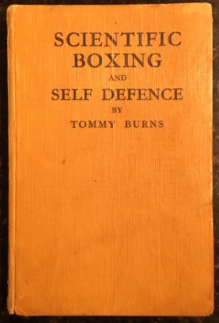 Scientific Boxing and Self Defence by Tommy Burns - Boxing Book - c. 1933 Edition