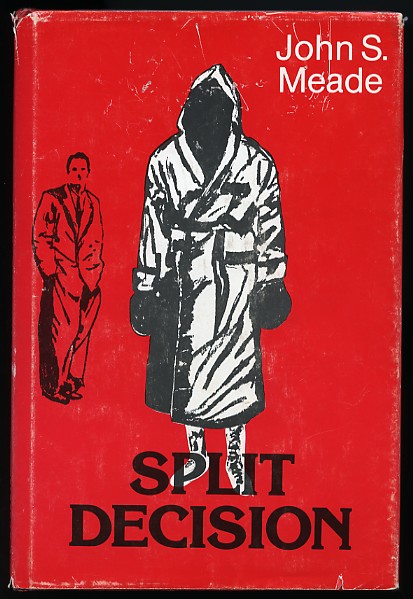 Split Decision - Boxing Book by John S. Meade - Signed By Author