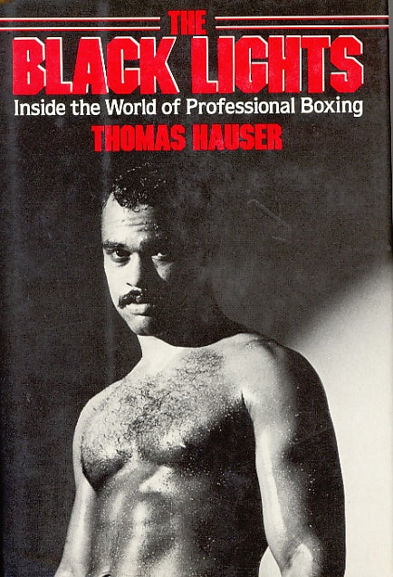 The Black Lights by Thomas Hauser (1986) - Boxing Book featuring Billy Costello