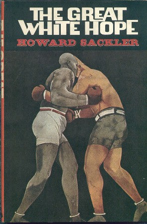 The Great White Hope" by Howard Sackler (Jack Johnson)  - Boxing Book