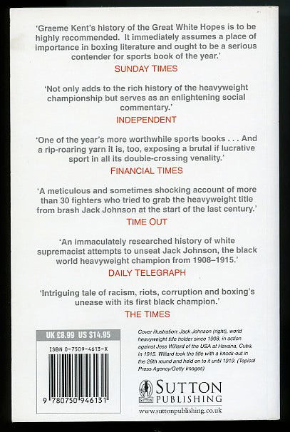 The Great White Hopes: The Quest To Defeat Jack Johnson - Boxing Book by Graeme Kent